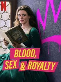 Blood, Sex & Royalty