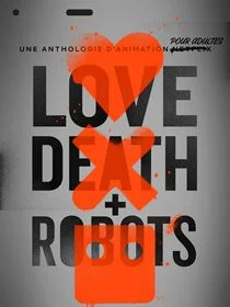 Love, Death + Robots